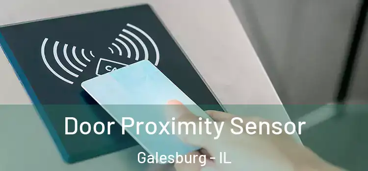 Door Proximity Sensor Galesburg - IL