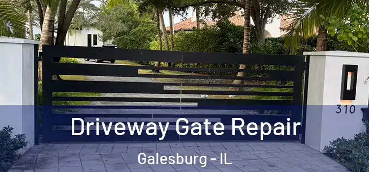 Driveway Gate Repair Galesburg - IL