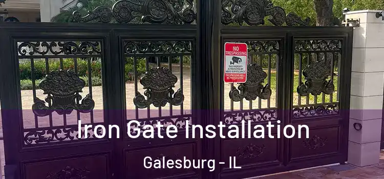  Iron Gate Installation Galesburg - IL